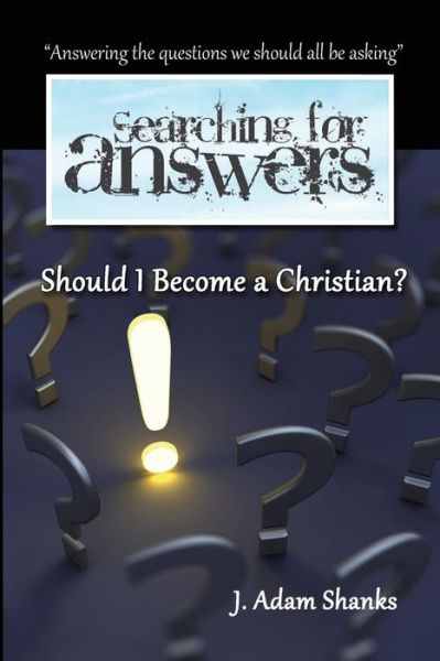 Cover for J Adam Shanks · Should I Become a Christian? (Taschenbuch) (2014)