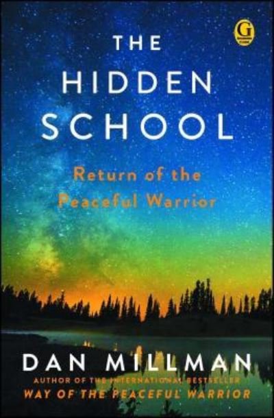 The Hidden School: Return of the Peaceful Warrior - Dan Millman - Livros - Gallery Books - 9781501169687 - 3 de abril de 2018