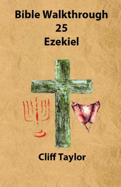 Cover for Cliff Taylor · Bible Walkthrough - 25 - Ezekiel (Pocketbok) (2014)