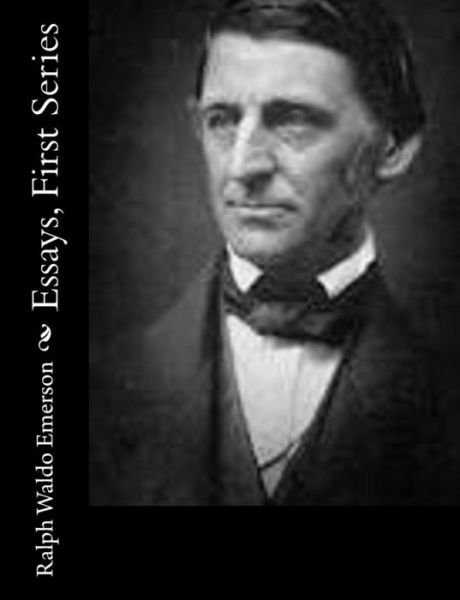 Cover for Ralph Waldo Emerson · Essays, First Series (Pocketbok) (2014)