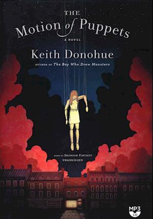 Cover for Keith Donohue · The Motion of Puppets (Płyta CD z plikami MP3) (2016)