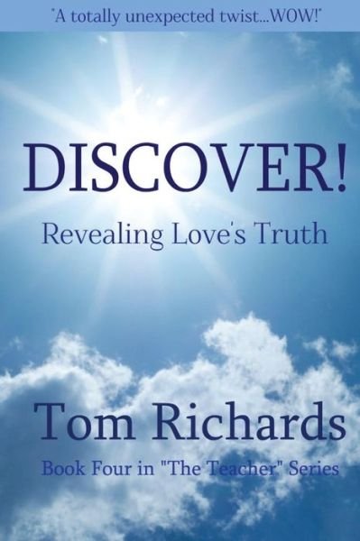 Cover for Tom Richards · Discover! Revealing Love's Truth (Pocketbok) (2015)