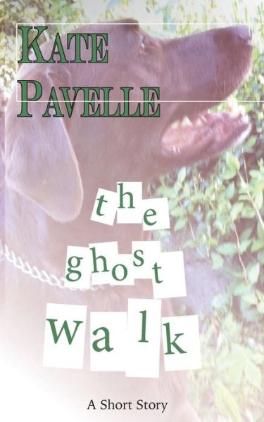 Cover for Kate Pavelle · The Ghost Walk (Paperback Book) (2015)