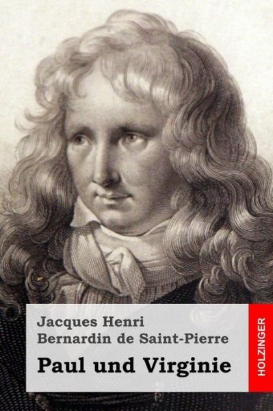 Cover for Jacques Henri Bernardin De Saint-pierre · Paul Und Virginie (Paperback Book) (2015)