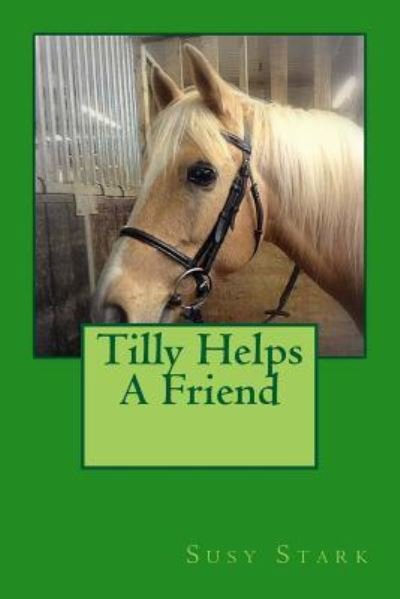 Cover for Susy Stark · Tilly Helps A Friend (Paperback Book) (2015)