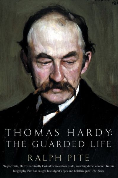 Cover for Ralph Pite · Thomas Hardy: The Guarded Life (Paperback Book) (2016)