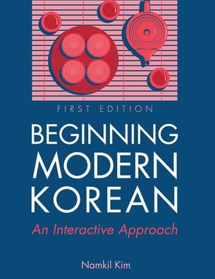 Cover for Namkil Kim · Beginning Modern Korean: An Interactive Approach (Paperback Book) (2019)