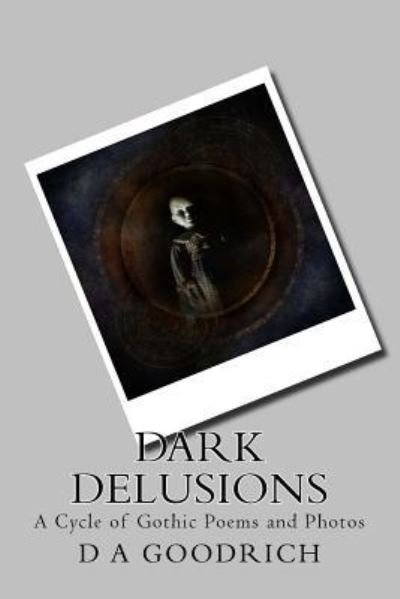 Cover for D a Goodrich · Dark Delusions (Paperback Bog) (2015)