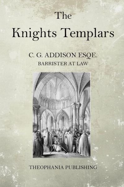 Cover for C G Addison Esq · The Knights Templars (Taschenbuch) (2015)