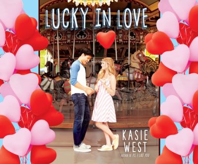 Cover for Kasie West · Lucky in Love (CD) (2017)