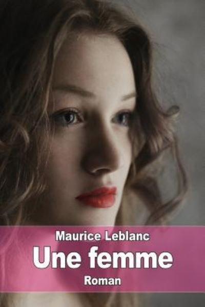 Cover for Maurice Leblanc · Une femme (Paperback Book) (2015)