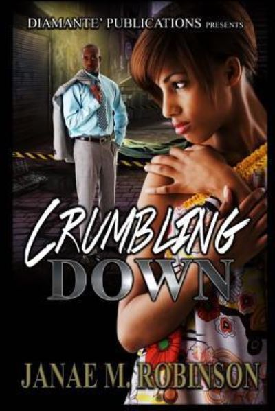 Cover for Janae M Robinson · Crumbling Down (Paperback Book) (2016)