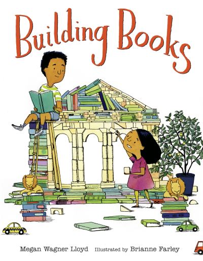 Cover for Megan Wagner Lloyd · Building Books (Book) (2018)