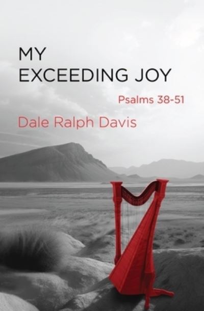 Cover for Dale Ralph Davis · My Exceeding Joy: Psalms 38–51 (Paperback Book) (2023)