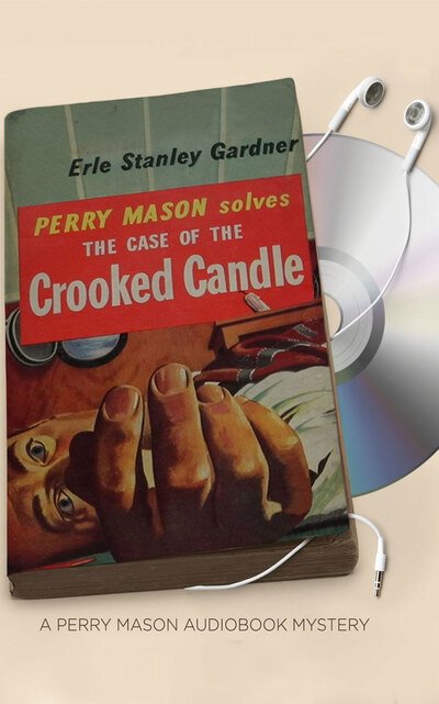Cover for Erle Stanley Gardner · The Case of the Crooked Candle (CD) (2017)