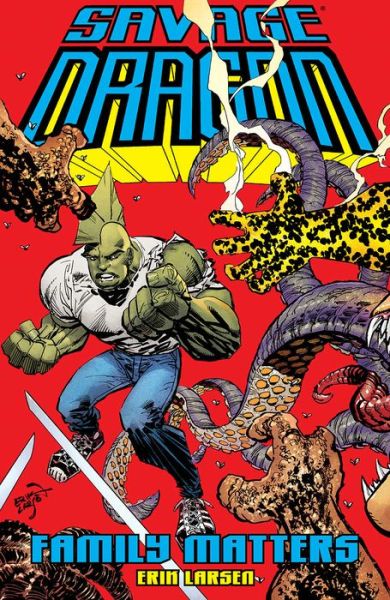 Savage Dragon: Family Matters - Erik Larsen - Books - Image Comics - 9781534318687 - December 22, 2020