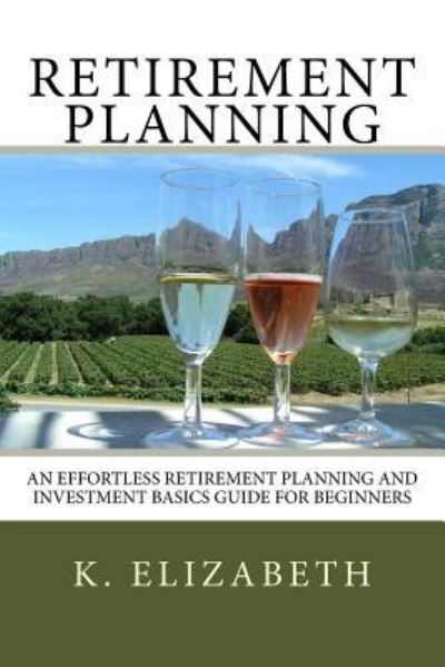 Cover for K Elizabeth · Retirement Planning (Paperback Book) (2016)