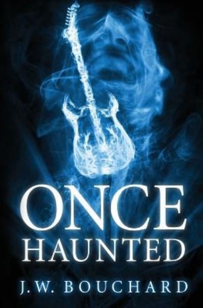 Cover for J W Bouchard · Once Haunted (Paperback Bog) (2016)