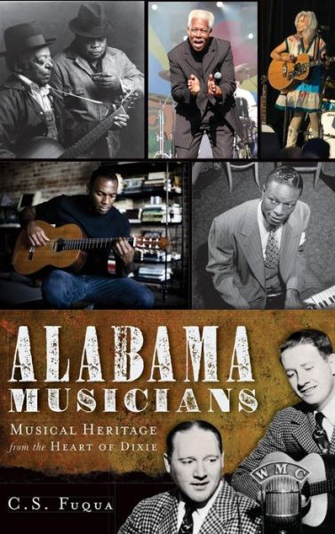 Cover for Christopher S Fuqua · Alabama Musicians Musical Heritage from the Heart of Dixie (Hardcover bog) (2011)
