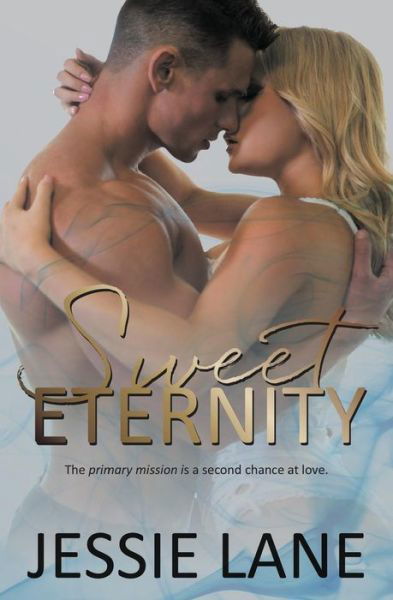 Sweet Eternity - Jessie Lane - Książki - Createspace Independent Publishing Platf - 9781541389687 - 19 grudnia 2016