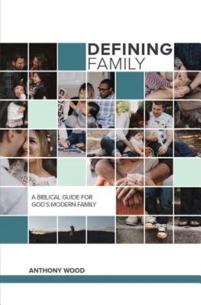 Cover for Anthony Wood · Defining Family (Paperback Book) (2017)