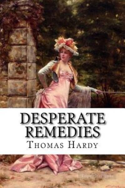 Cover for Thomas Hardy · Desperate Remedies Thomas Hardy (Pocketbok) (2017)