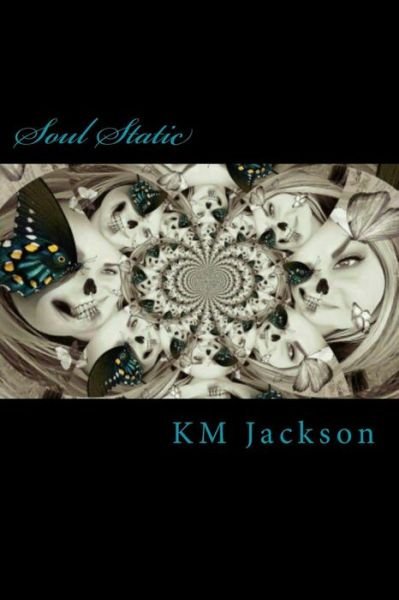 Cover for Km Jackson · Soul Static (Taschenbuch) (2017)