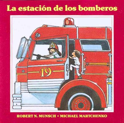 Cover for Robert Munsch · La estacion de los bomberos (Paperback Book) [Spanish, 3rd edition] (1992)