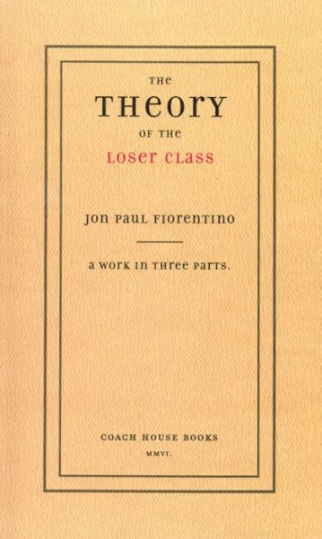 Cover for Jon Paul Fiorentino · The Theory of the Loser Class (Paperback Book) (2002)