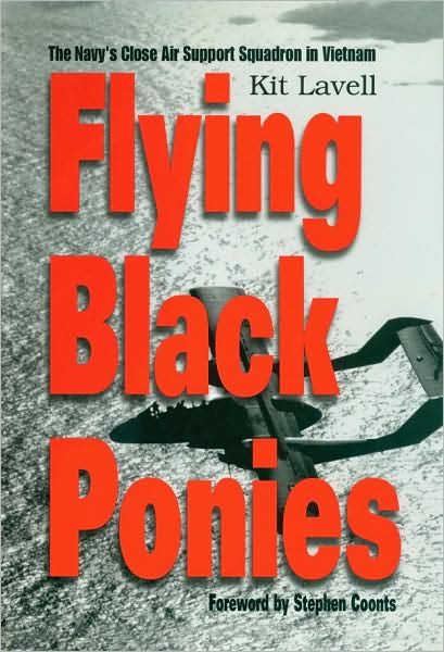 Cover for Kit Lavell · Flying Black Ponies: The Navy's Close Air Support Squadron in Vietnam (Paperback Book) (2009)