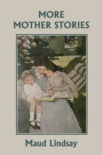 Cover for Maud Lindsay · More Mother Stories (Yesterday's Classics) (Paperback Book) (2008)