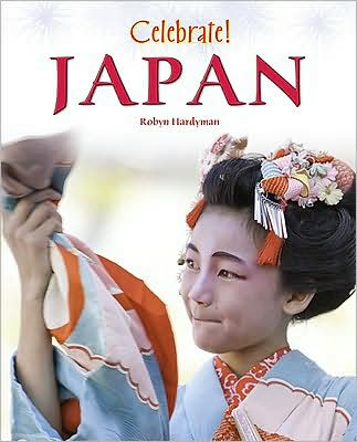 Cover for Robyn Hardyman · Japan - Celebrate! (Chelsea Clubhouse) (Hardcover Book) (2009)