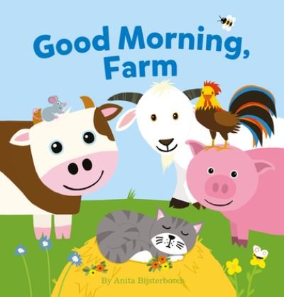 Cover for Anita Bijsterbosch · Good Morning, Farm (Kartonbuch) (2020)