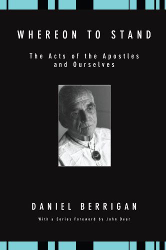 Cover for Berrigan, Daniel, S. J. (Poet in Residence, Fordham University) · Whereon to Stand - Daniel Berrigan Reprint (Paperback Book) (2009)