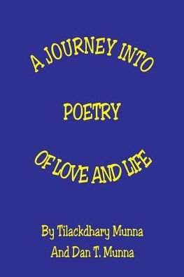 Cover for Tilackdhary Munna · A Journey Into Poetry of Love and Life (Taschenbuch) (2016)