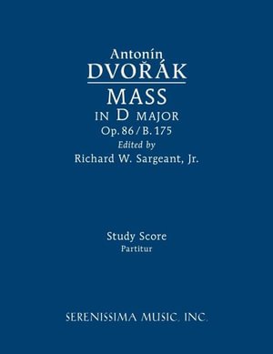 Mass in d Major, B. 175 - Antonin Dvorak - Bøger - Serenissima Music, Incorporated - 9781608741687 - 6. februar 2023