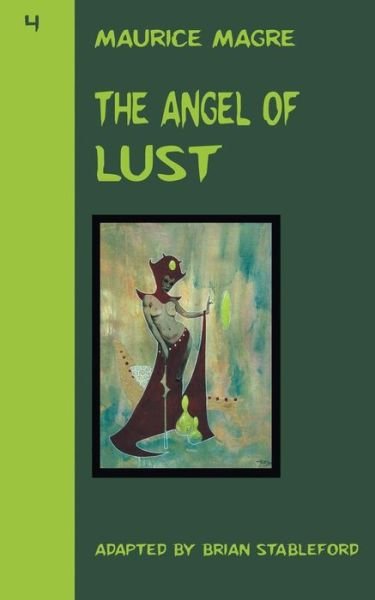 Cover for Brian Stableford · The Angel of Lust (Taschenbuch) (2017)