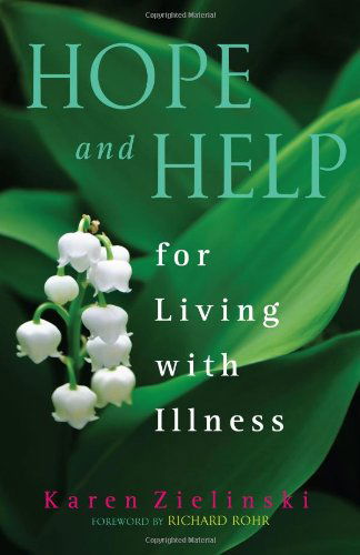 Cover for Karen J Zielinski O.s.f. · Hope and Help for Living with Illness (Paperback Book) (2012)