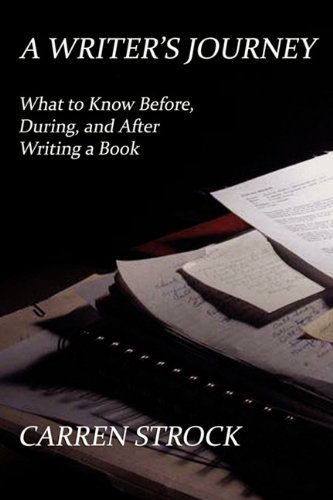 Cover for Carren Strock · A Writer's Journey: What to Know Before, During, and After Writing a Book (Paperback Book) (2011)