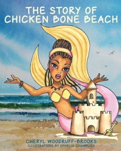 Cover for Cheryl Woodruff-Brooks · The Story of Chicken Bone Beach (Paperback Book) (2021)