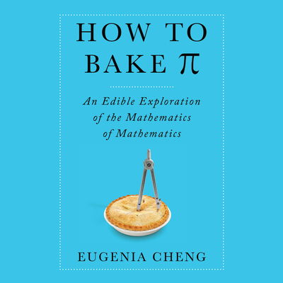 Cover for Eugenia Cheng · How to Bake PI (CD) (2015)