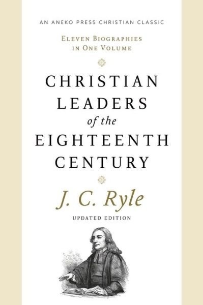 Cover for John Charles Ryle · Christian Leaders of the Eighteenth Century (Pocketbok) (2021)