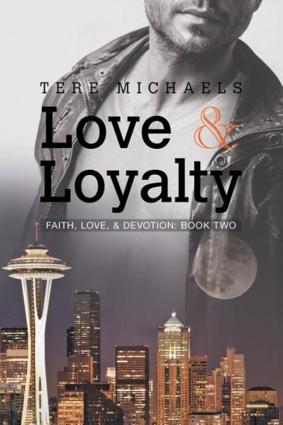 Love & Loyalty Volume 2 - Faith, Love, & Devotion - Tere Michaels - Books - Dreamspinner Press - 9781632162687 - November 14, 2014