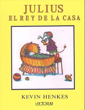 Cover for Kevin Henkes · Julius, el rey de la casa (Paperback Book) (2017)