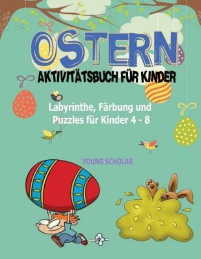 Cover for Young Scholar · Ostern-Aktivitatsbuch fur Kinder (Paperback Book) (2017)