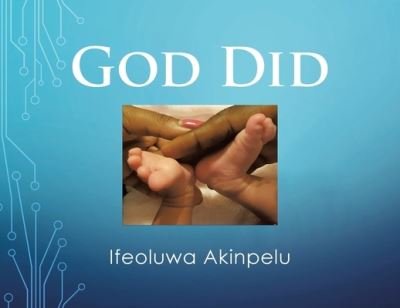 Cover for Ifeoluwa Akinpelu · God Did (Paperback Bog) (2021)