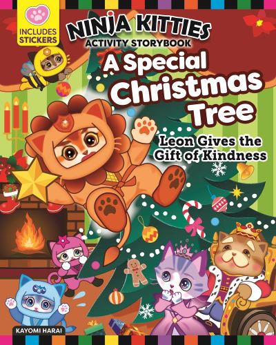 Cover for Kayomi Harai · Ninja Kitties A Special Christmas Tree: Leon Gives the Gift of Kindness - Ninja Kitties (Paperback Book) (2024)