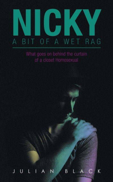 Cover for Julian Black · Nicky - a Bit of a Wet Rag (Paperback Book) (2019)