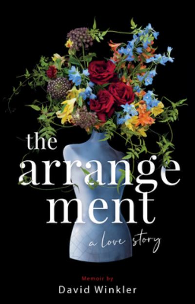 Cover for David Winkler · The Arrangement: A Love Story (Hardcover Book) (2022)