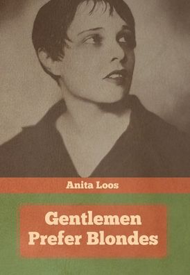 Cover for Anita Loos · Gentlemen Prefer Blondes (Hardcover Book) (2021)